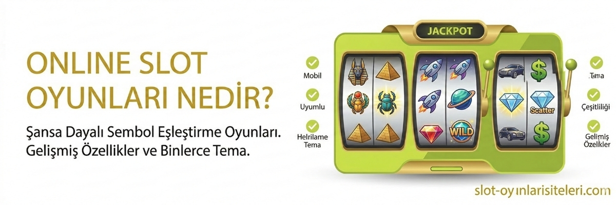 Online Slot Oyunları Nedir